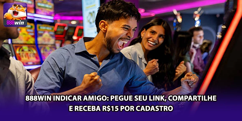 888win Indicar Amigo: Pegue Seu Link, Compartilhe e Receba R$15 por Cadastro