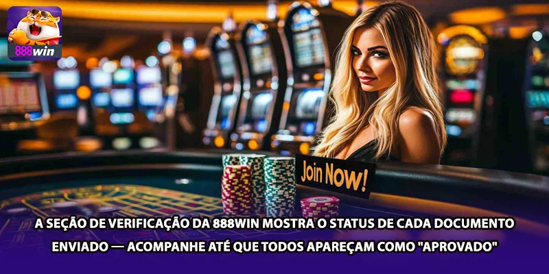 A seção de verificação da 888win mostra o status de cada documento enviado — acompanhe até que todos apareçam como "Aprovado