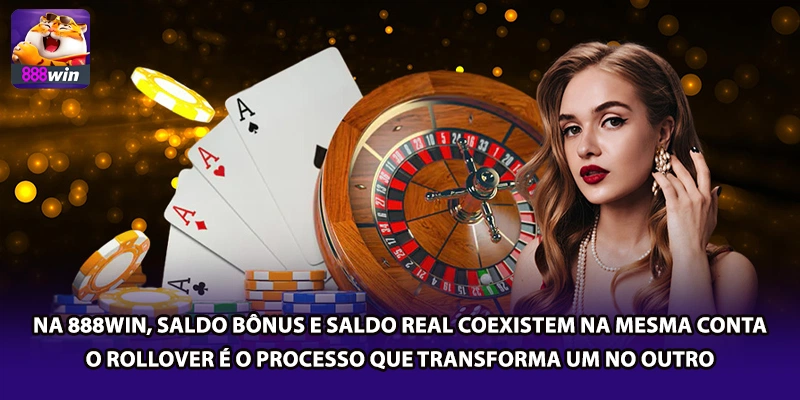 Na 888win, saldo bônus e saldo real coexistem na mesma conta — o rollover é o processo que transforma um no outro