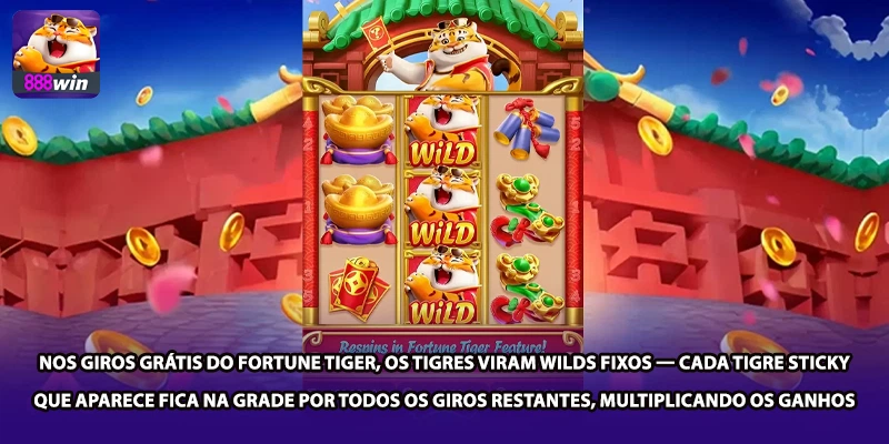 Nos giros grátis do Fortune Tiger, os tigres viram wilds fixos — cada tigre sticky que aparece fica na grade por todos os giros restantes, multiplicando os ganhos