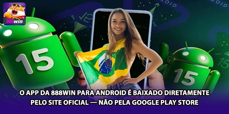 O app da 888win para Android é baixado diretamente pelo site oficial — não pela Google Play Store