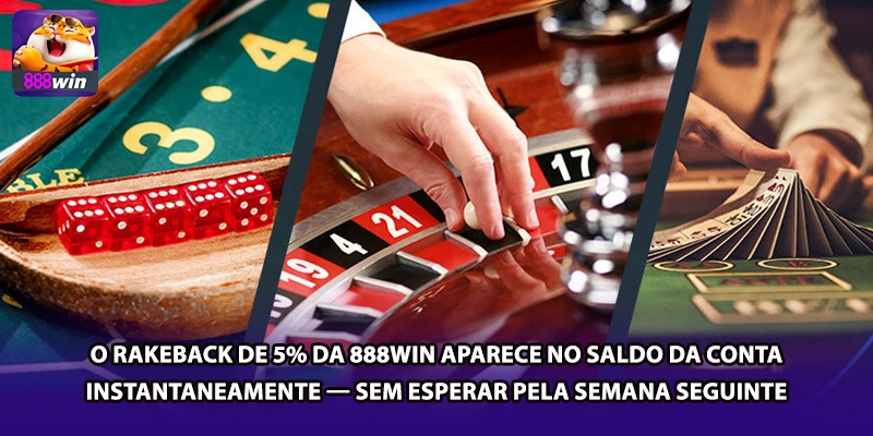 O rakeback de 5% da 888win aparece no saldo da conta instantaneamente — sem esperar pela semana seguinte